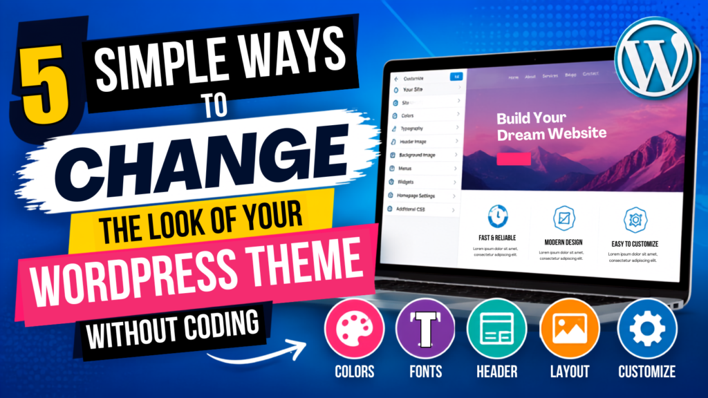 Five simple ways to change the look of your WordPress theme without coding