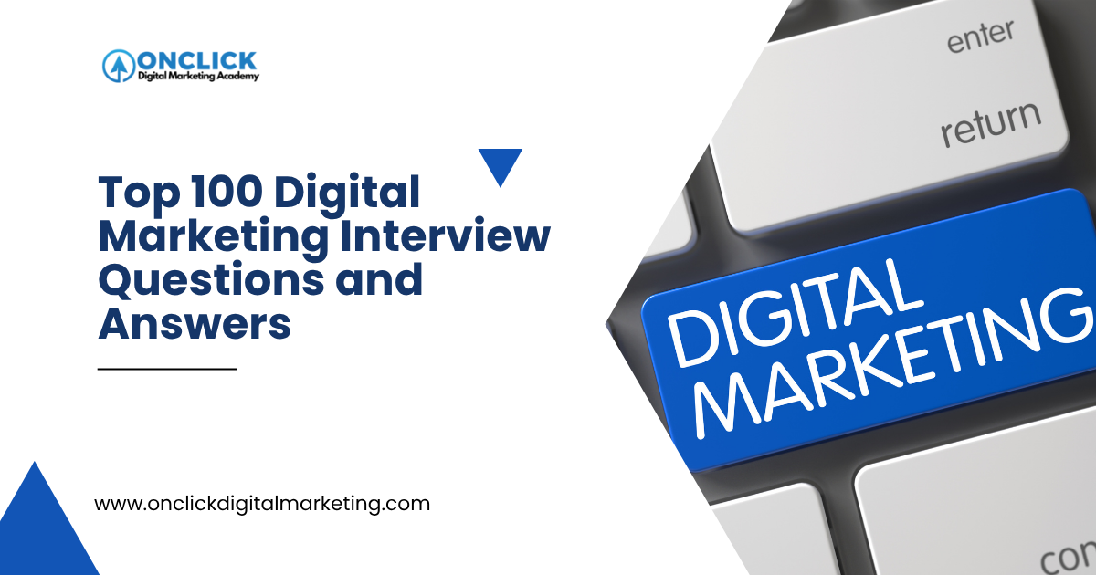 Top 100 Digital Marketing Interview Questions and Answers