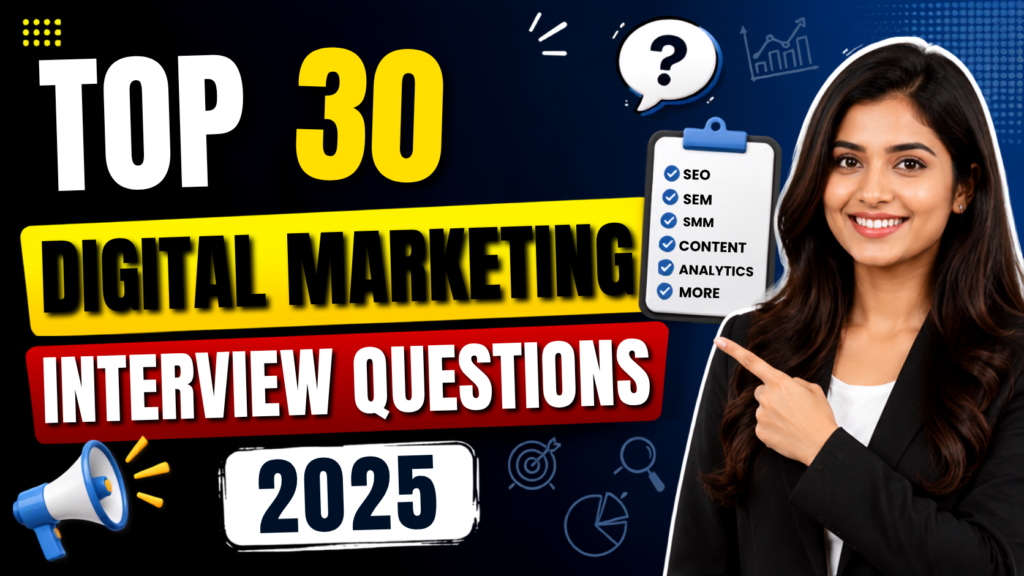 Top 30 Digital Marketing Interview Questions 2025