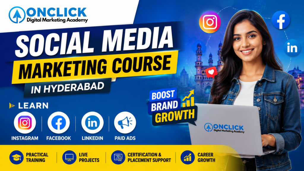 Social Media Marketing Course in Hyderabad Learn Instagram, Facebook, LinkedIn and Paid Ads | ONCLICK Digital Marketing Academy