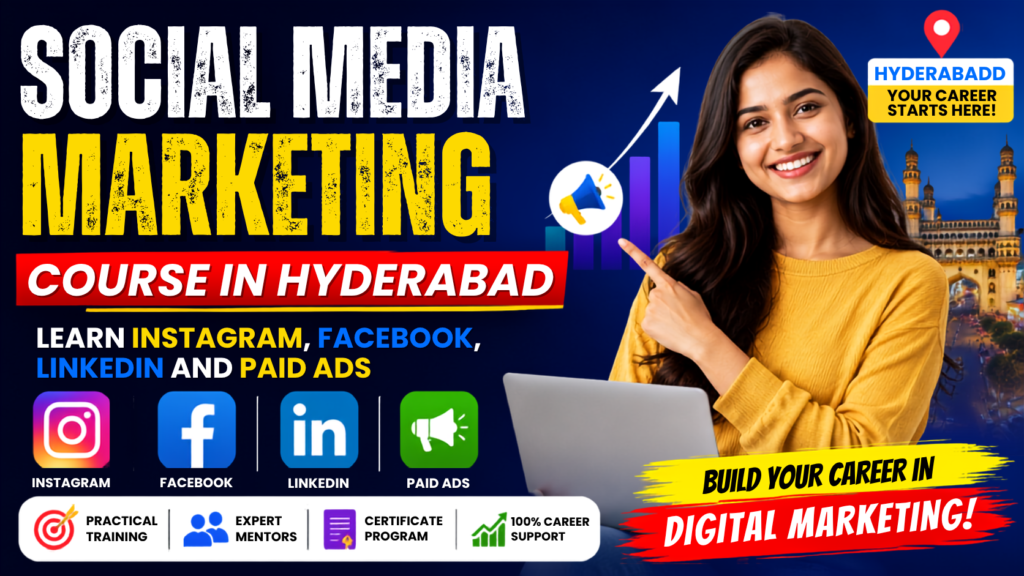 Social Media Marketing Course in Hyderabad covering Instagram, Facebook, LinkedIn and Paid Ads
