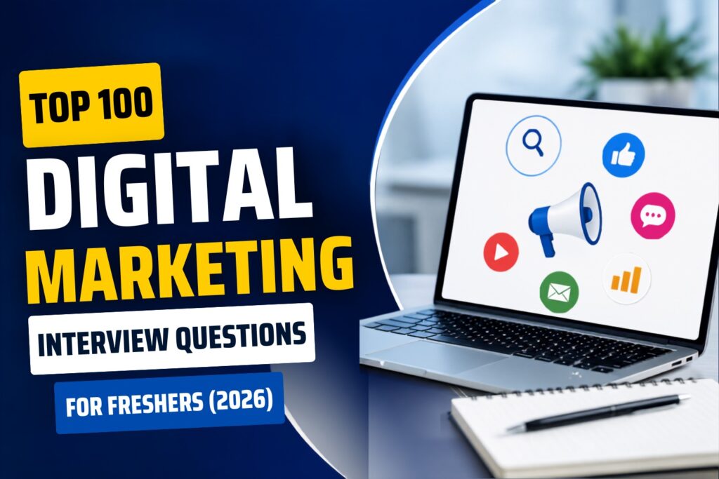 Top 100 Digital Marketing Interview Questions and Answers for Freshers 2026
